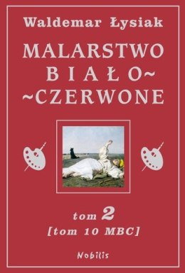 Malarstwo biało-czerwone Tom 2 (Tom 10 mbc)