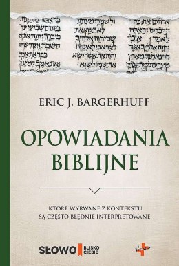 Opowiadania biblijne, które wyrwane z kontekstu są często błędnie interpretowane