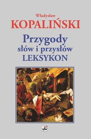 Przygody słów i przysłów. Leksykon wyd. 3