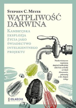 Wątpliwość Darwina. Kambryjska eksplozja życia jako świadectwo inteligentnego projektu