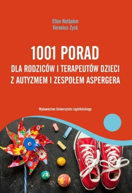 1001 porad dla rodziców i terapeutów dzieci z autyzmem i zespołem Aspergera