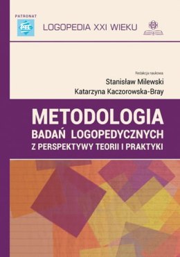 Metodologia badań logopedycznych z perspektywy teorii i praktyki