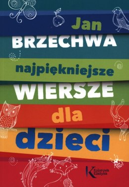 Najpiękniejsze wiersze dla dzieci. Kolorowa klasyka