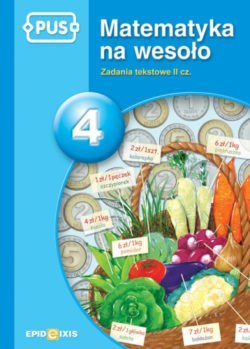 PUS Matematyka na wesoło zadania tekstowe 2 część 4