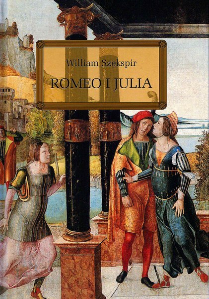 Romeo i Julia. Lektura z opracowaniem