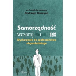 Samorządność wczoraj i dziś Wychowanie do społeczeństwa obywatelskiego