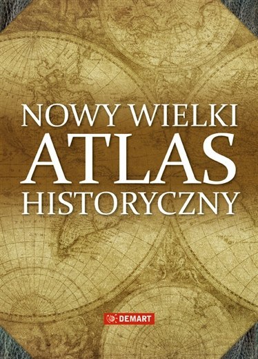 Wielki atlas historyczny wyd. 2018