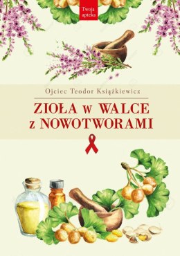 Zioła w walce z nowotworami wyd. 2