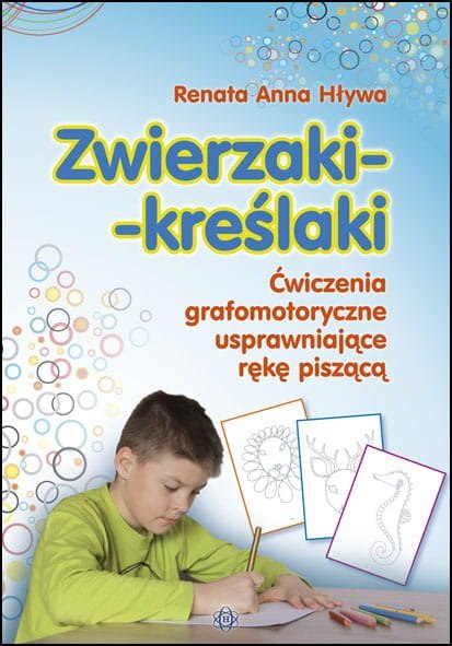 Zwierzaki kreślaki. Ćwiczenia grafomotoryczne usprawniające rękę piszącą