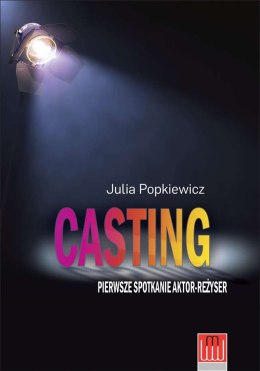 Casting. Pierwsze spotkanie aktor - reżyser