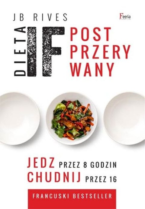 Dieta if post przerywany jedz przez 8 godzin chudnij przez 16