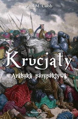 Krucjaty. Arabska perespektywa