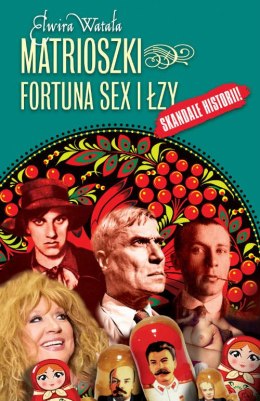 Matrioszki fortuna sex i łzy