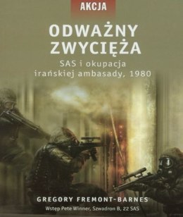 Odważny zwycięża sas i okupacja irańskiej ambasady 1980