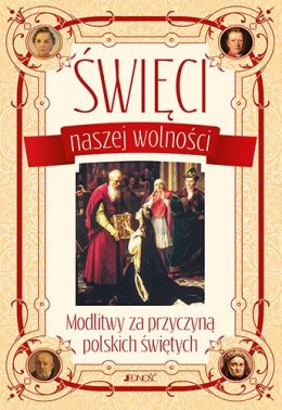 Święci naszej wolności modlitwy za przyczyną polskich świętych