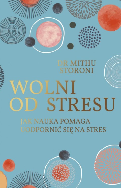 Wolni od stresu jak nauka pomaga uodpornić się na stres