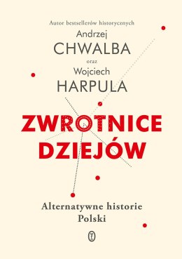 Zwrotnice dziejów alternatywne historie polski