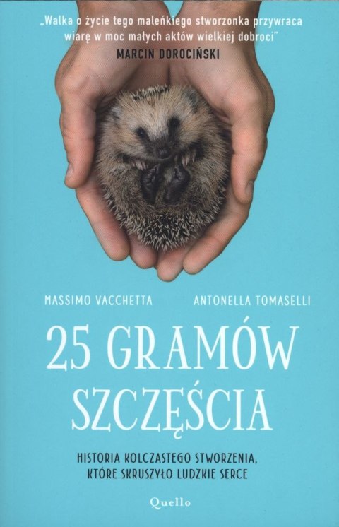 25 gramów szczęścia historia kolczastego stworzenia które skruszyło ludzkie serce