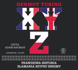 CD MP3 Xyz prawdziwa historia złamania szyfru enigmy