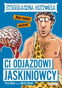 Ci odjazdowi jaskiniowcy. Strrraszna historia