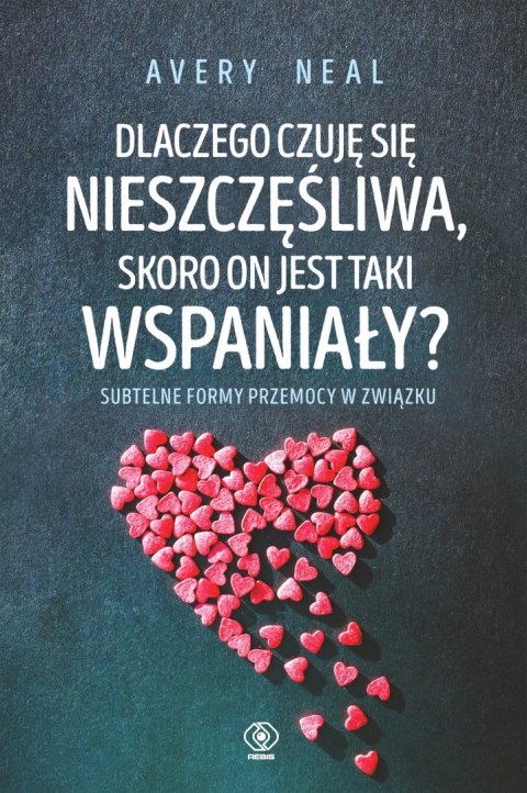 Dlaczego czuję się nieszczęśliwa skoro on jest taki wspaniały