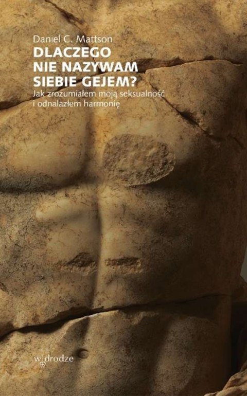 Dlaczego nie nazywam siebie gejem. Jak zrozumiałem moją seksualność i odnalazłem harmonię