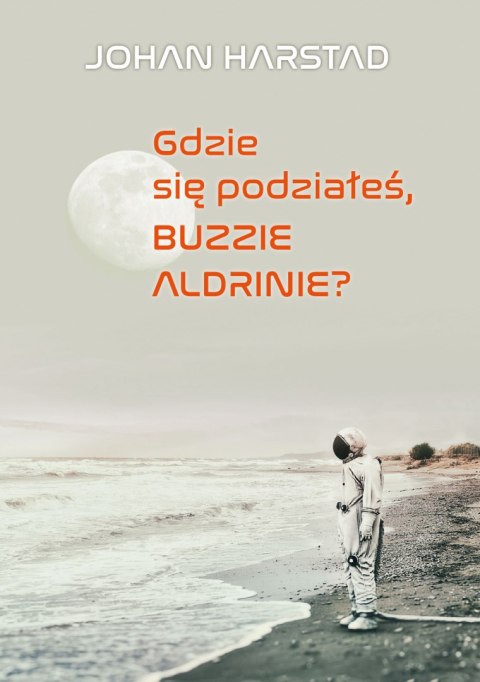 Gdzie się podziałeś buzzie adlrinie