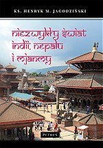 Niezwykły świat indii nepalu i mjanmy