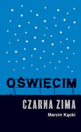 Oświęcim. Czarna zima