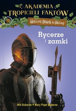 Rycerze i zamki akademia tropicieli faktów Magiczny domek na drzewie