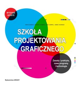 Szkoła projektowania graficznego zasady i praktyka nowe programy i technologie