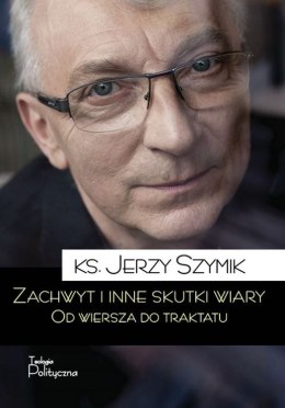 Zachwyt i inne skutki wiary od wiersza do traktatu