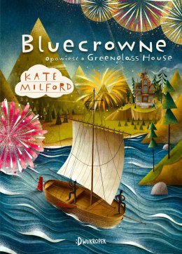 Bluecrowne. Opowieść o Greenglass House. Tom 3