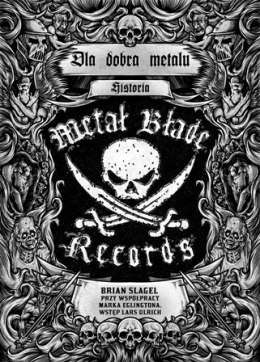 Dla dobra metalu. Historia Metal Blade Records