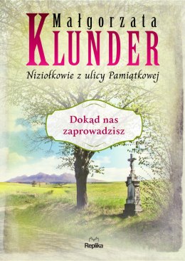 Dokąd nas zaprowadzisz Niziołkowie z ulicy Pamiątkowej