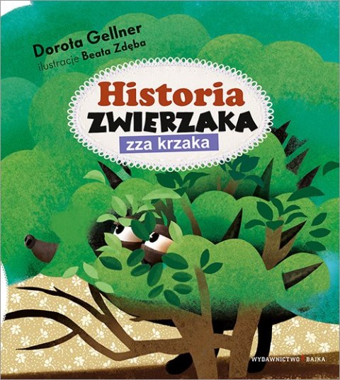 Historia zwierzaka zza krzaka