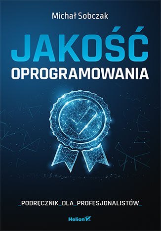 Jakość oprogramowania. Podręcznik dla profesjonalistów