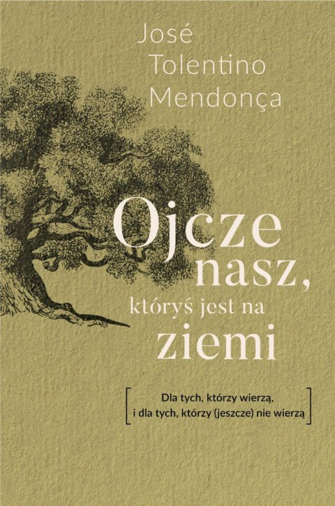 Ojcze nasz, któryś jest na ziemi. Dla tych, którzy wierzą, i dla tych, którzy (jeszcze) nie wierzą