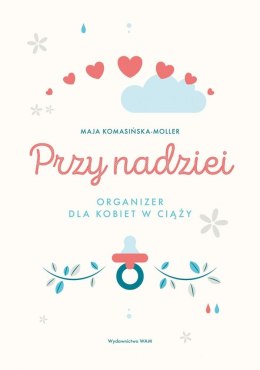 Przy nadziei. Organizer dla kobiet w ciąży