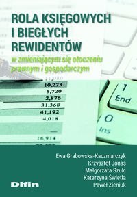 Rola księgowych i biegłych rewidentów w zmieniającym się otoczeniu prawnym i gospodarczym