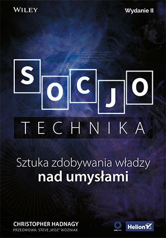 Socjotechnika. Sztuka zdobywania władzy nad umysłami. Wyd. 2