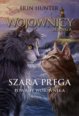 Szara Pręga. Powrót wojownika. Wojownicy. Manga. Tom 7