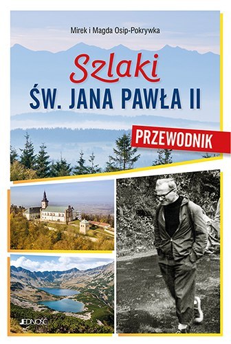 Szlaki św. Jana Pawła II. Przewodnik