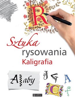 Sztuka rysowania. Kaligrafia