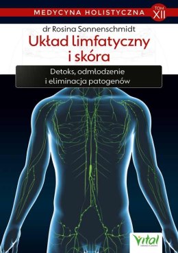 Układ limfatyczny i skóra. Medycyna holistyczna. Tom 12