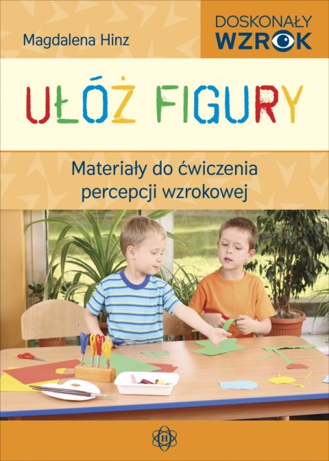 Ułóż figury Materiały do ćwiczenia percepcji wzrokowej