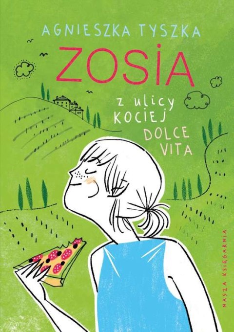 Zosia z ulicy Kociej. Dolce vita