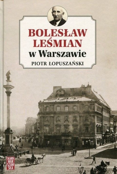 Bolesław Leśmian w Warszawie