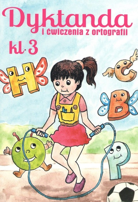 Dyktanda i ćwiczenia z ortografii. Klasa 3