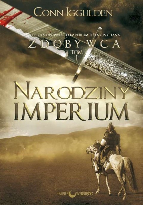 Narodziny Imperium. Zdobywca. Tom 1 wyd. 2021